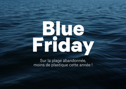 Le Blue Friday, notre alternative à la surconsommation
